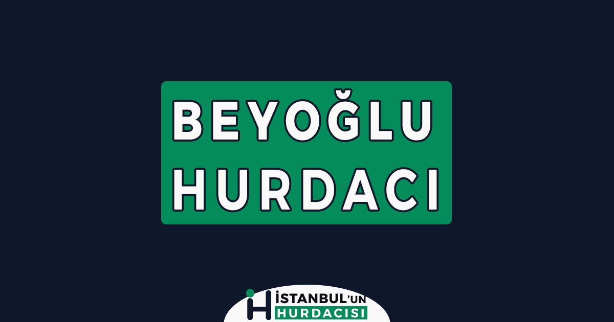 beyoğlu hurdacı