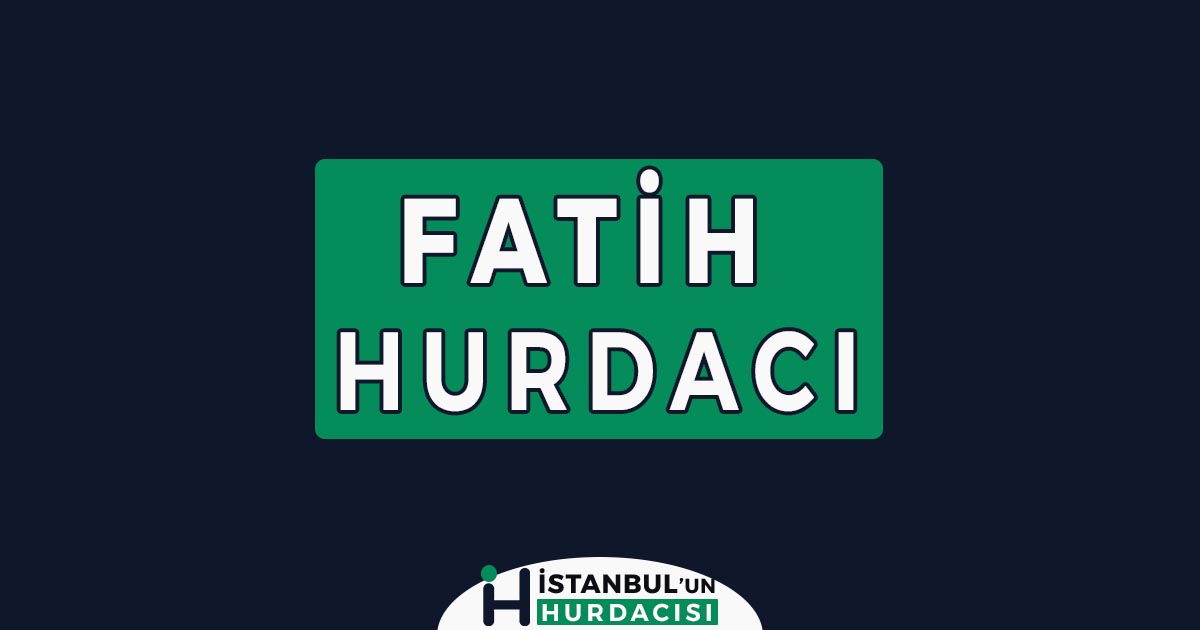 fatih hurdacı