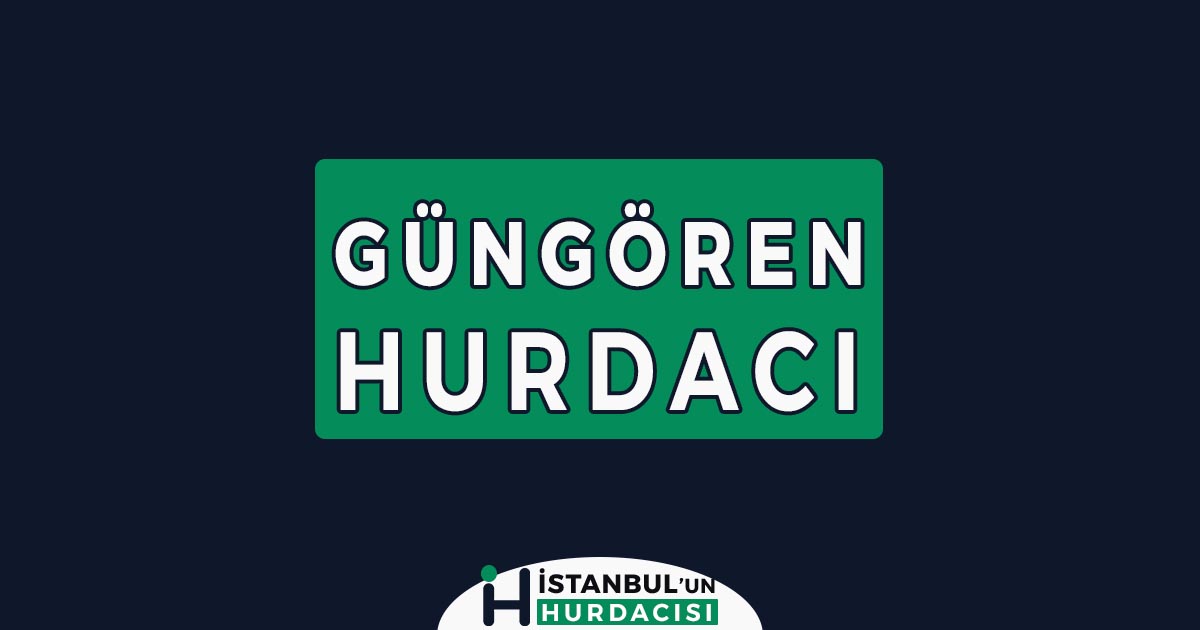 Güngören Hurdacı
