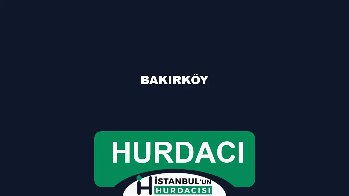 Bakırköy hurdacı