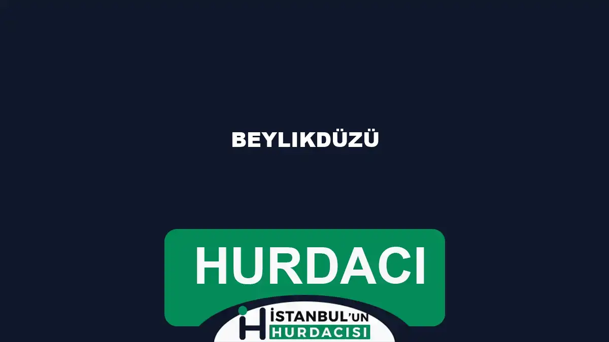 Beylikdüzü hurdacı