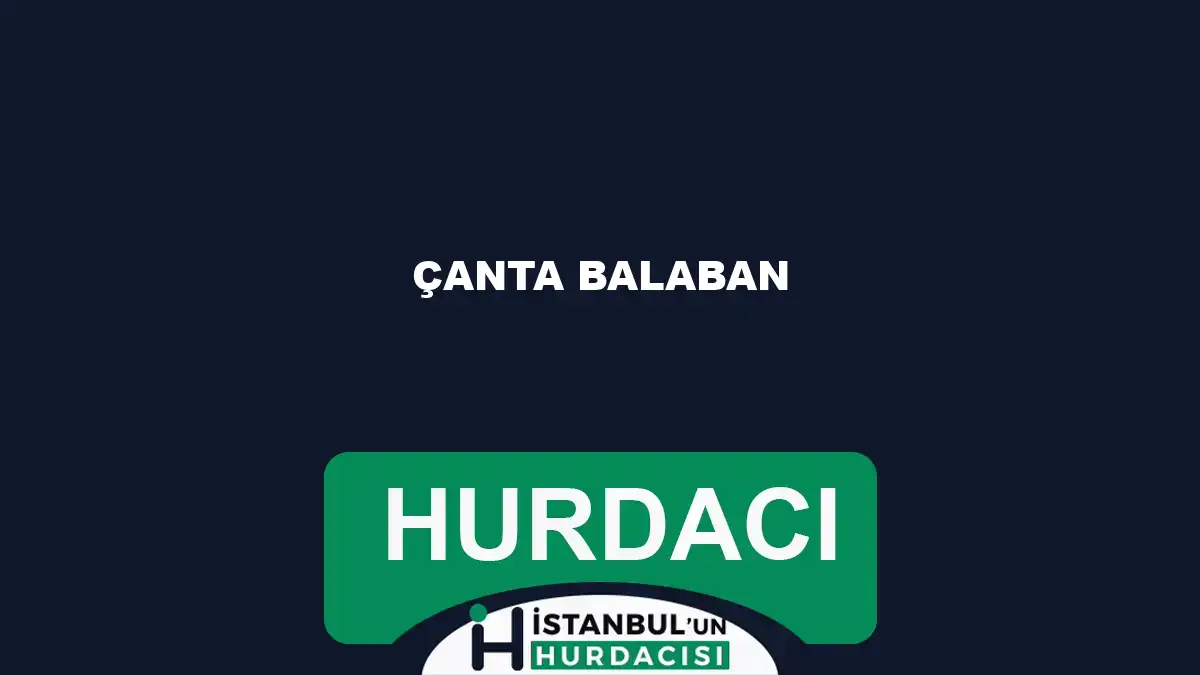 Çanta Balaban hurdacı