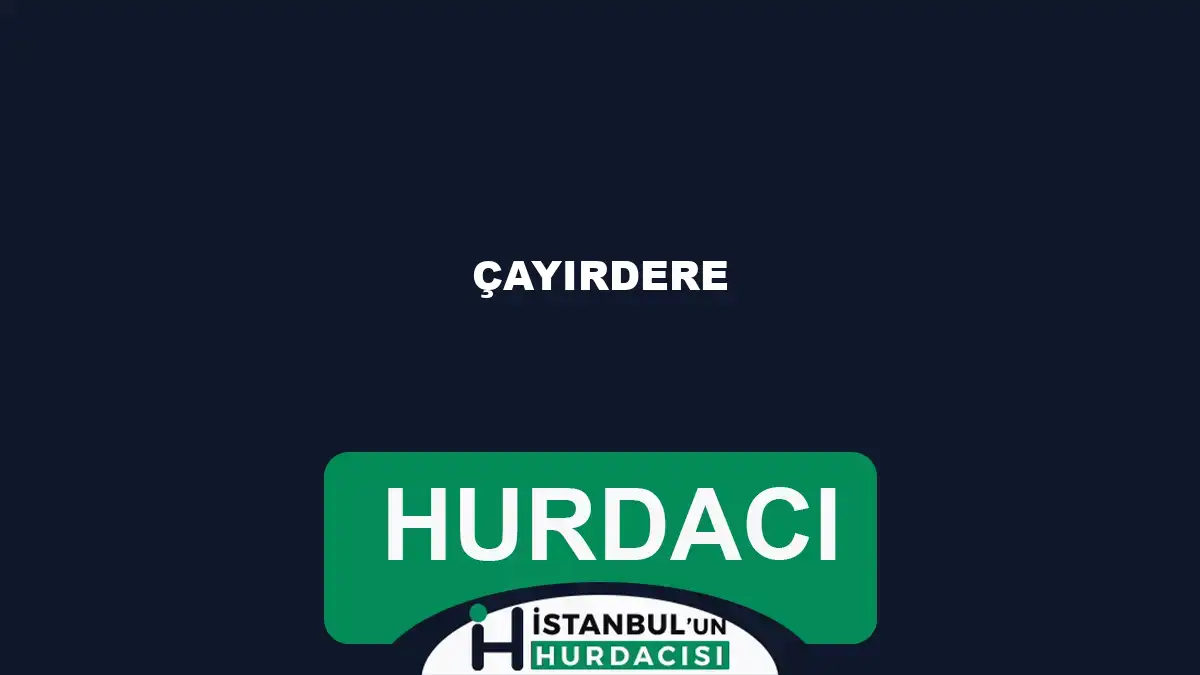 Çayırdere hurdacı