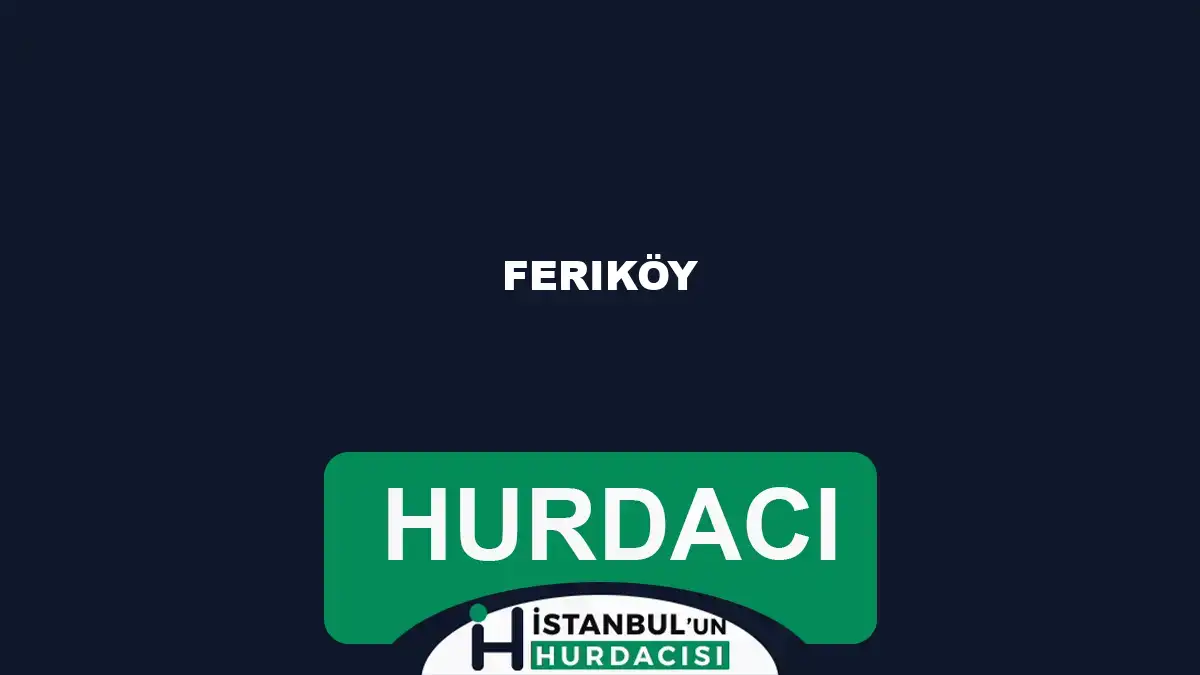Feriköy hurdacı