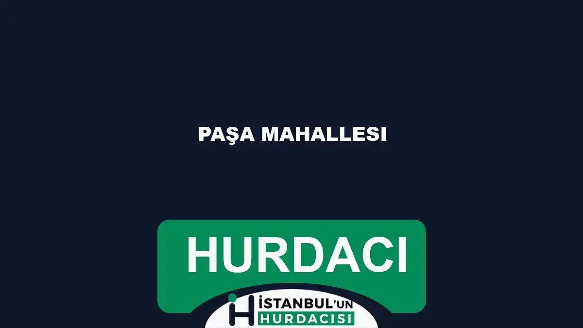 Paşa Mahallesi hurdacı
